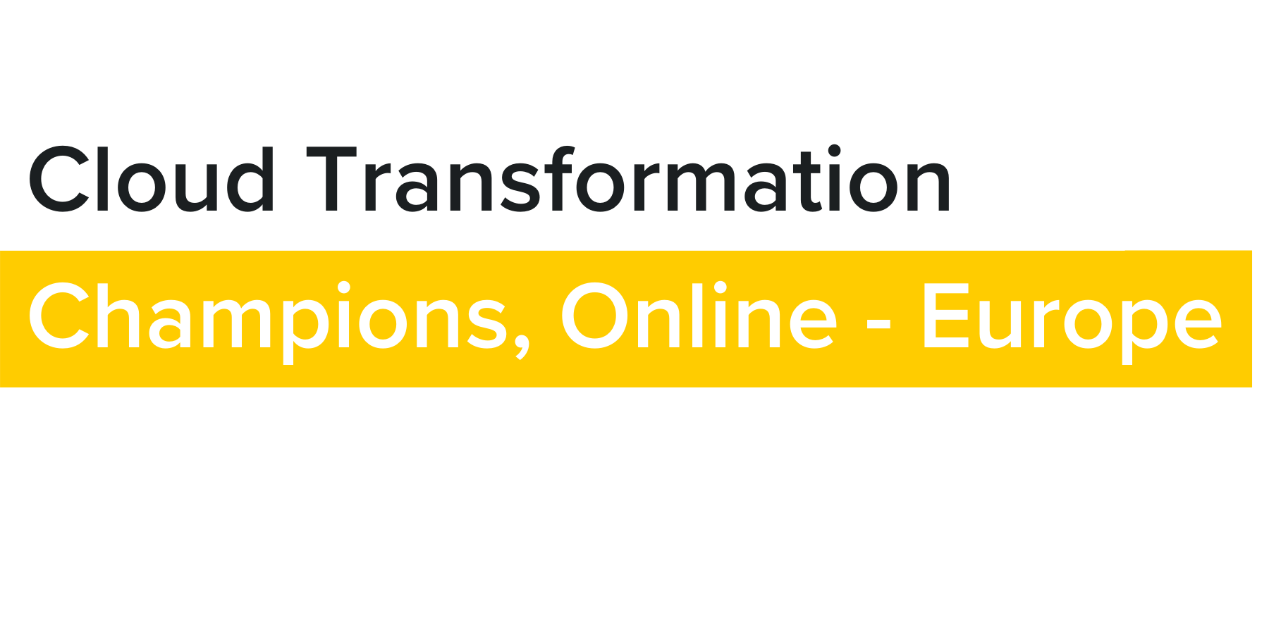 Cloud Transformation Champions Online EU